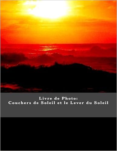 Livre De Photo Couchers De Soleil Et Le Lever Du Soleil