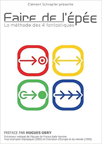 Faire De L Epee La Methode Des 4 Fantastiques Amazon Fr Schrepfer Clement Livres