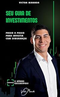 Livro Seu Guia de Investimentos: Passo a passo para investir com segurança