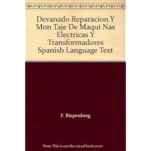 Devanado Reparacion Y Mon Taje De Maqui Nas Electricas Y Transformadores Spanish Language Text