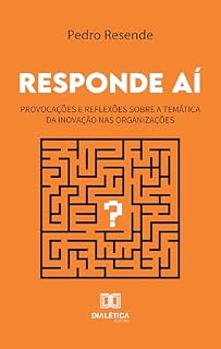 Livro Responde Aí: provocações e reflexões sobre a temática da inovação nas organizações