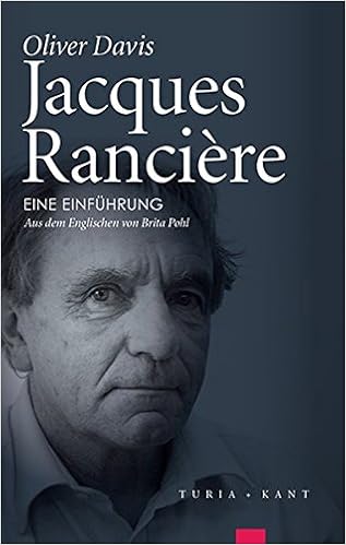 Jacques Ranciere Eine Einfuhrung Mit Einer Erganzung Anlasslich Der Deutschen Ubersetzung Die Neueren Schriften Bis 2014 Amazon De Davis Oliver Pohl Brita Bucher