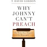 Why Johnny Can't Preach: The Media Have Shaped the Messengers