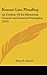 Roman Law Pleading: An Outline Of Its Historical Growth And General Principles (1912)