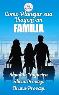Livro Como Planejar sua Viagem em Família: Passaporte em Família