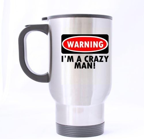 Charming "WARNING I'M A CRAZY MAN!" Graphic Pattern Sliver Stainless Steel Material Mug -Two Sides