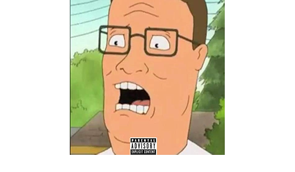 Hank Hill Explicit By Yrkvro On Amazon Music Amazon Com