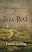 The Kingdom of God at Rose Rock by Faith Living, Alice Briggs