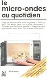 Image de Le Micro-ondes au quotidien