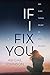 If I Fix You - Book by Abigail Johnson