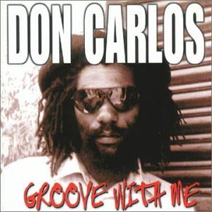 Don Carlos - Groove With Me - Zortam Music