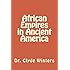 African Empires in Ancient America