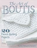 The Art of Boutis: 20 French Quilting Projects by Kumiko Nakayama-Geraerts