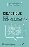 Didactique de la communication (French Edition) by Anne-Marie Hinault