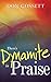 There's Dynamite in Praise by Don Gossett