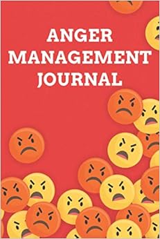 Anger Management Journal: Anger Management Log Book For Men, Women