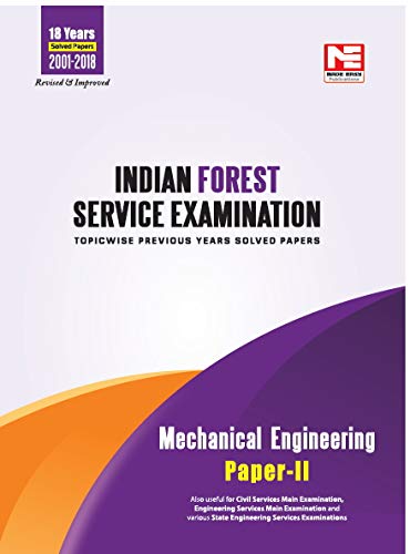 Indian Forest Service (IFS) Mains -2019 Exam: Mechanical Engineering : Previous Years Solved Papers : Volume 2