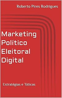Livro Marketing Político Eleitoral Digital: Estratégias e Táticas para 2020