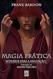 Livro Magia Prática: 10 Passos para a Iniciação