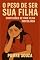 Livro O Peso de Ser Sua Filha: Confissões de Uma Filha Indesejada