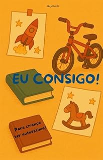 Livro Livro para a criança ter autoestima.: Eu Consigo : confiança, educação, habilidades