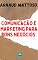 Livro Comunicação & Marketing para Bons Negócios