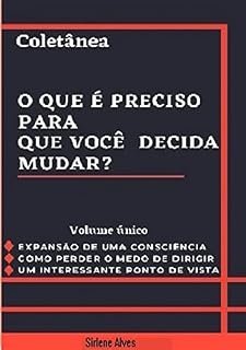 Livro O Que É Preciso Para Que Você Decida Mudar?