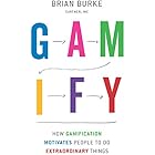 Gamify: How Gamification Motivates People to Do Extraordinary Things