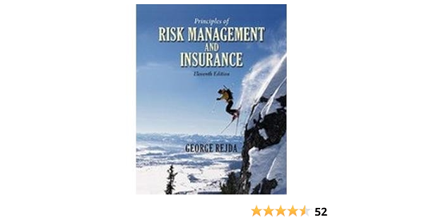 Principles of risk management and insurance 11th edition