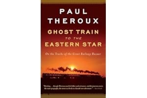 Ghost Train to the Eastern Star: On the Tracks of the Great Railway Bazaar by Theroux, Paul (2009) Paperback
