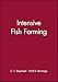 Intensive Fish Farming