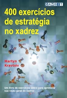 Livro 400 exercícios de estratégia no xadrez (Lições de estratégia de xadrez)