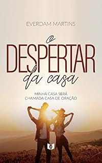 O despertar da casa: Minha casa será chamada casa de oração