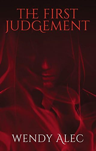 The First Judgement: Chronicles of Brothers, Time Before Time Series, Book 2