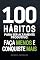 Livro 100 Hábitos para ser altamente produtivo: Faça menos e conquiste mais