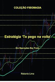 Livro Estratégia te pego na volta: Operações Day Trade no Forex