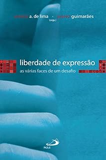 Livro Liberdade de expressão: As várias faces de um desafio (Temas de Comunicação)