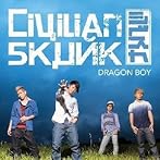 DRAGON BOY/Civilian Skunk