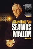 Seamus Mallon: A Shared Home Place by Seamus Mallon