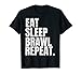 Eat Sleep Brawl Repeat T Shirt, Gamers Tee Text Design