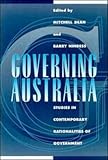 Governing Australia : Studies in Contemporary Rationalities of Government, , 0521586712