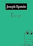 Envy: The Seven Deadly Sins (New York Public Library Lectures in Humanities)