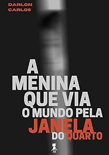 Livro A menina que via o mundo pela janela do quarto