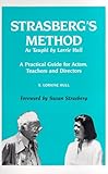 Strasberg's Method as Taught by Lorrie Hull by 