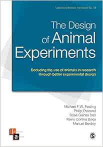The Design of Animal Experiments: Reducing the Use of Animals in