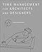 Time Management for Architects and Designers