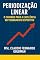 Livro Periodização Linear: O Caminho para a Excelência no Treinamento Esportivo (Série Ciência Aplicada ao Treinamento Livro 3)