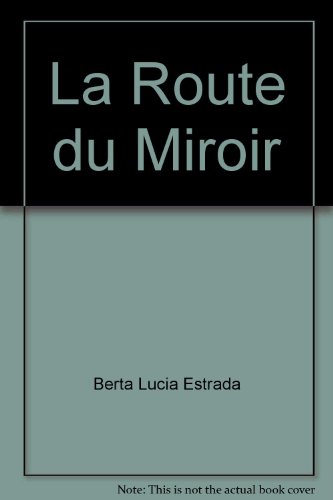 La  route du miroir
