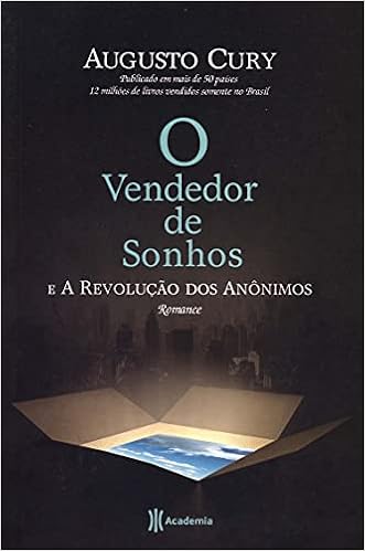 O Vendedor De Sonhos E A Revolução Dos Anônimos - Augusto Cury (9788560096510)