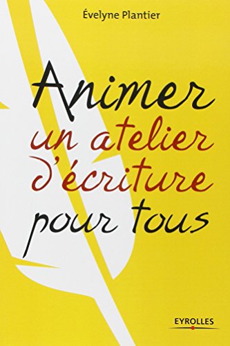 Download Animer un atelier d'écriture pour tous